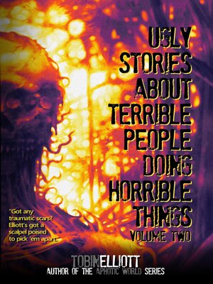 cover image of Ugly Stories About Terrible People Doing Horrible Things, Volume Two
